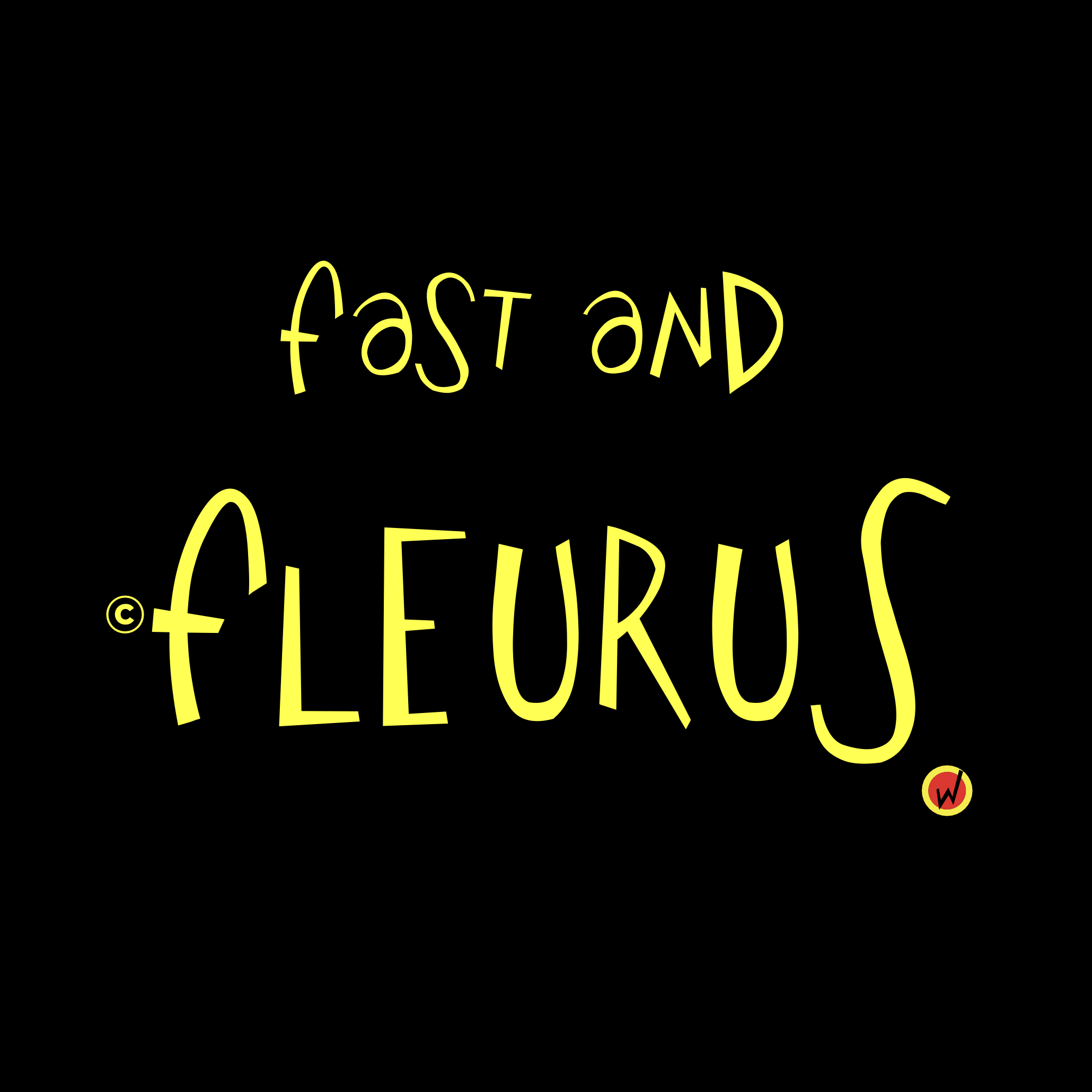 Fast and Fleurus